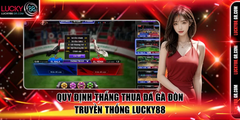 Quy định thắng thua đá gà đòn truyền thống LUCKY88